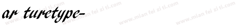 ar turetype字体转换
